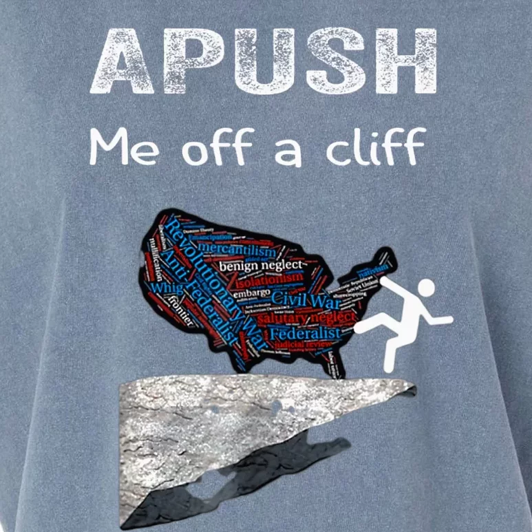 Apush Me Off A Cliff Funny Ap Us History Gift Garment-Dyed Women's Muscle Tee