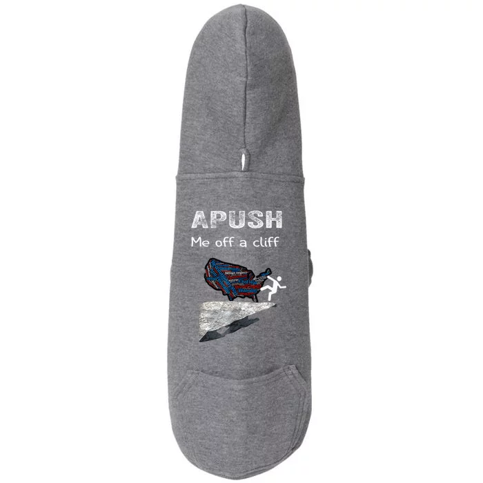 Apush Me Off A Cliff Funny Ap Us History Gift Doggie 3-End Fleece Hoodie