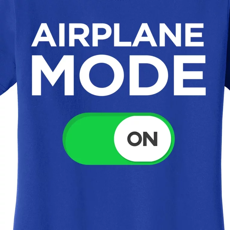 Airplane Mode On Fun Vacation Summer Cute Gift Women's T-Shirt