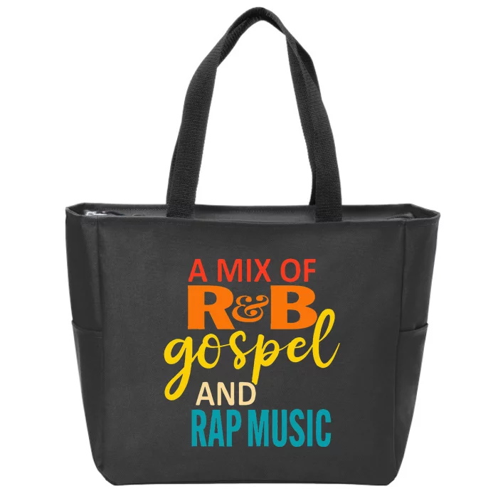 A Mix Of R&B Gospel And Rap Music Zip Tote Bag