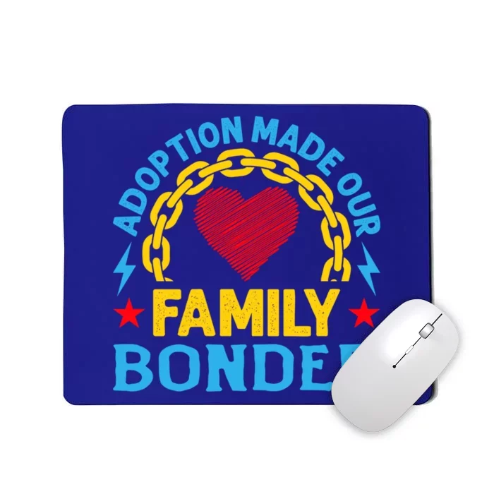 Adoption Made Our Family Bonded Heart From Steel Strong Bond Cute Gift Mousepad