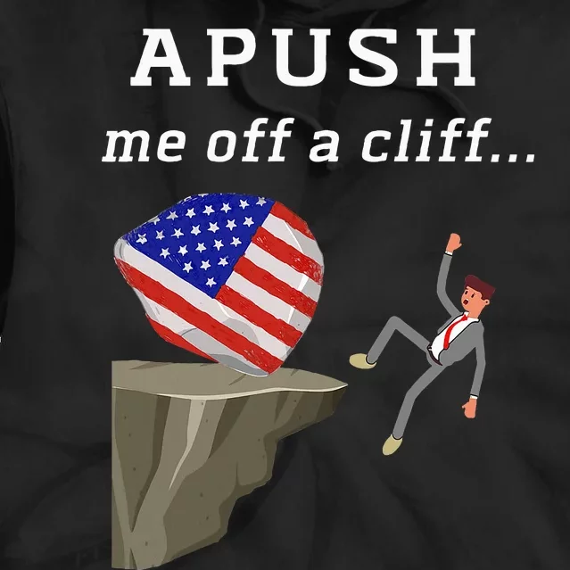 Apush Me Off A Cliff 2024 Ap Exam For Students Tie Dye Hoodie