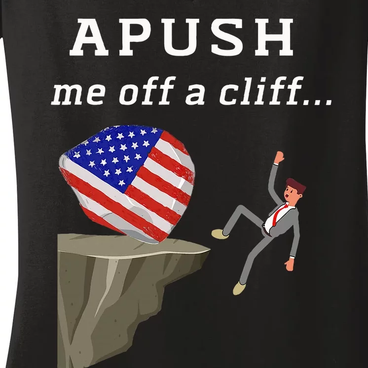 Apush Me Off A Cliff 2024 Ap Exam For Students Women's V-Neck T-Shirt