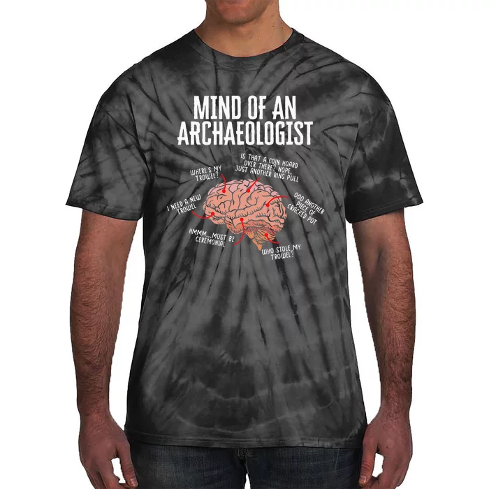 Archaeology Mind Of An Archaeologist Tie-Dye T-Shirt