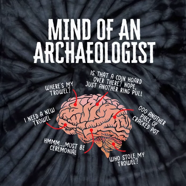 Archaeology Mind Of An Archaeologist Tie-Dye T-Shirt