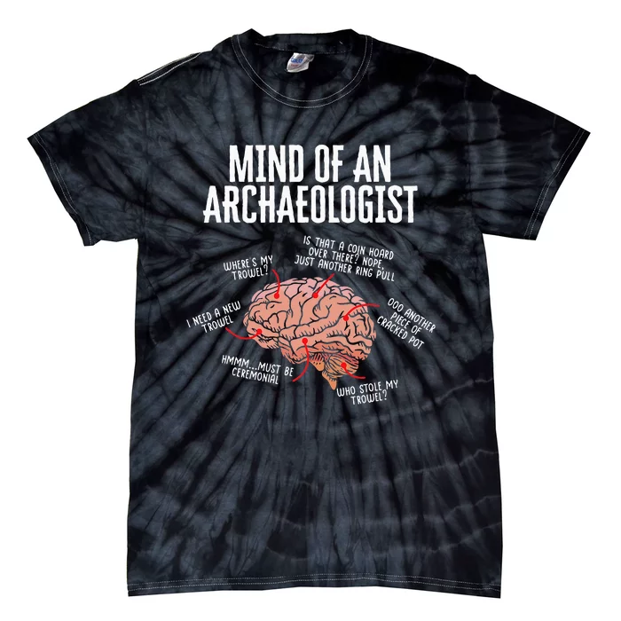 Archaeology Mind Of An Archaeologist Tie-Dye T-Shirt