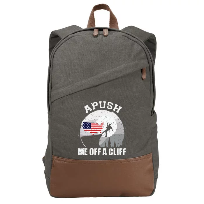 Apush Me Off A Cliff Funny Ap Us History Exam Cotton Canvas Backpack