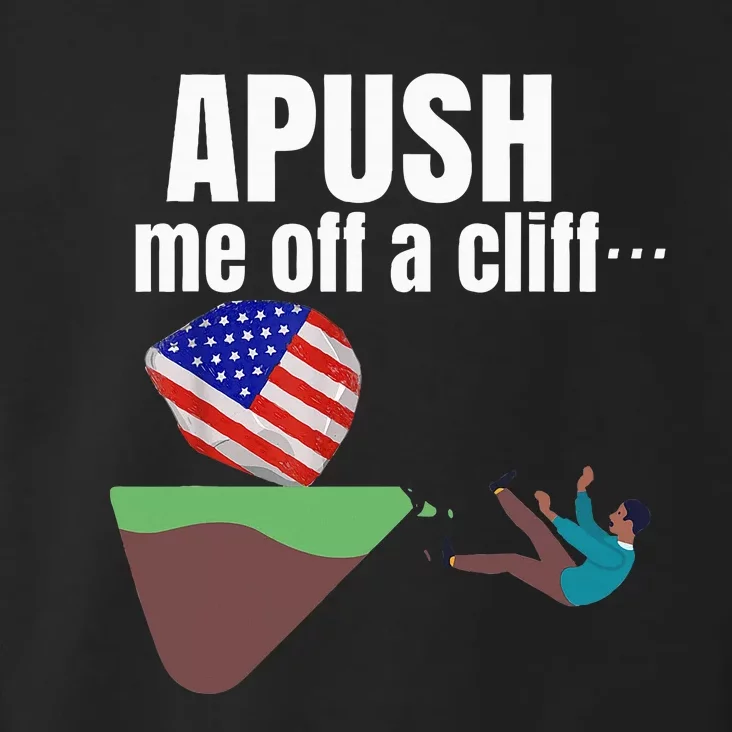 Apush Me Off A Cliff 2024 Funny Ap Exam For Students Toddler Hoodie