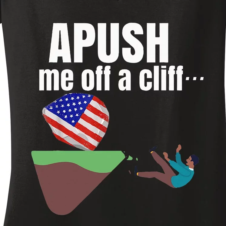 Apush Me Off A Cliff 2024 Funny Ap Exam For Students Women's V-Neck T-Shirt