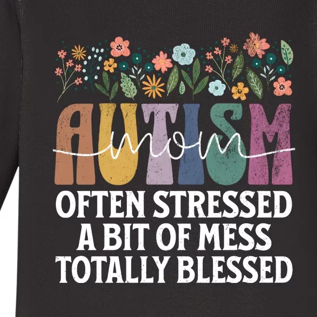 Autism Mom Often Stressed A Bit Of A Mess Totally Blessed Baby Long Sleeve Bodysuit