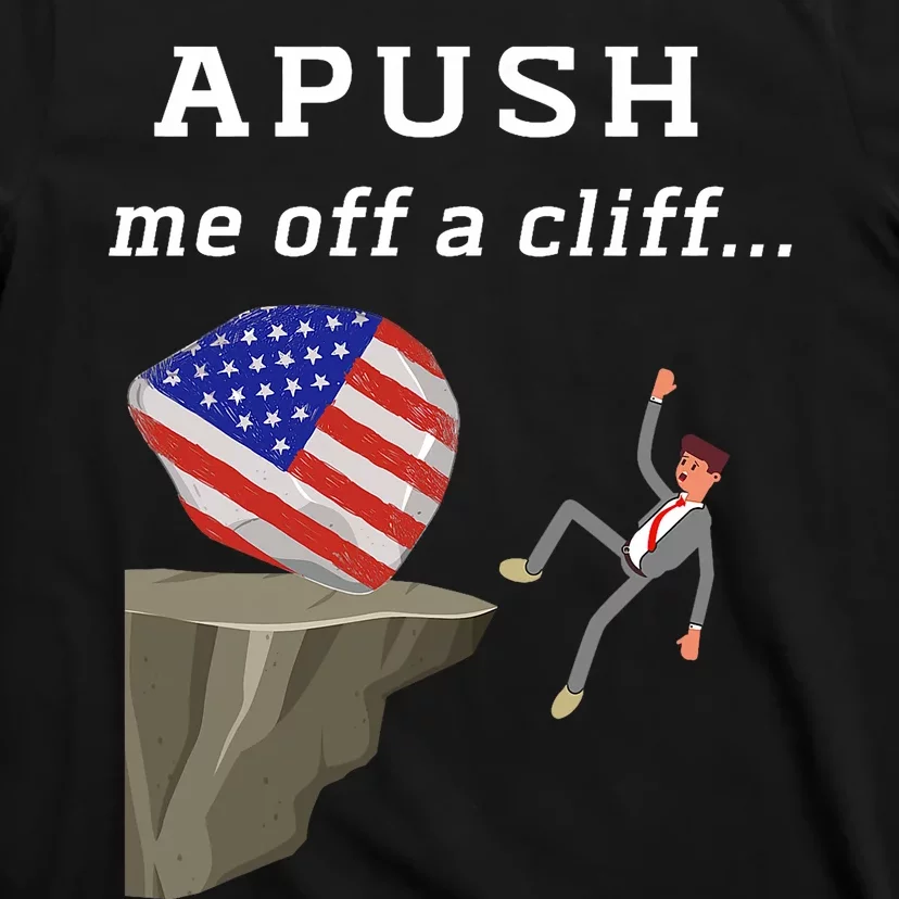 Apush Me Off A Cliff 2024 Ap Exam For Students Funny Trendy T-Shirt