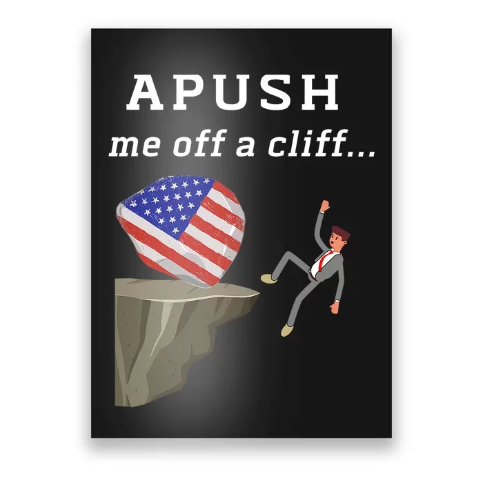 Apush Me Off A Cliff 2024 Ap Exam For Students Funny Trendy Poster