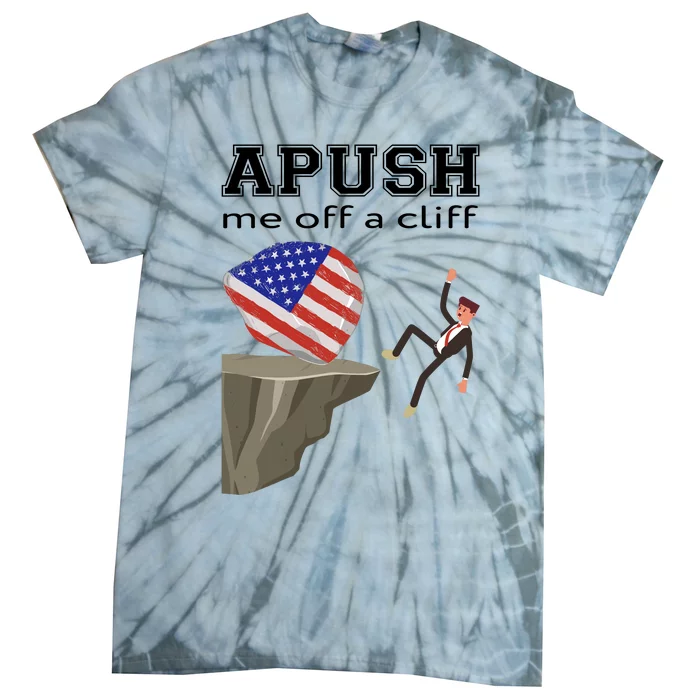 Apush Me Off A Cliff 2024 Ap Exam For Students Funny Trendy Tie-Dye T-Shirt