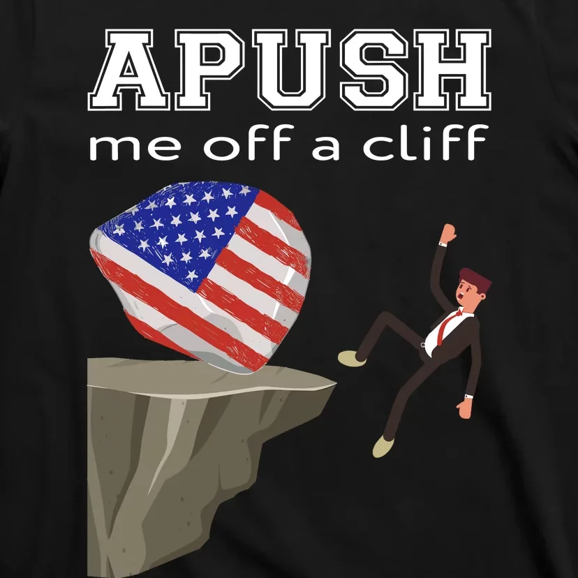 Apush Me Off A Cliff 2024 Ap Exam For Students Funny Trendy T-Shirt