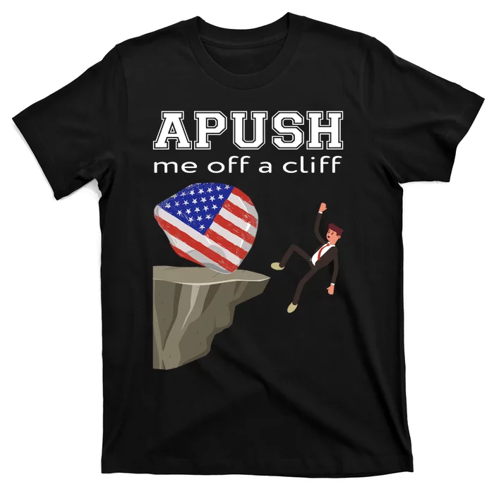 Apush Me Off A Cliff 2024 Ap Exam For Students Funny Trendy T-Shirt