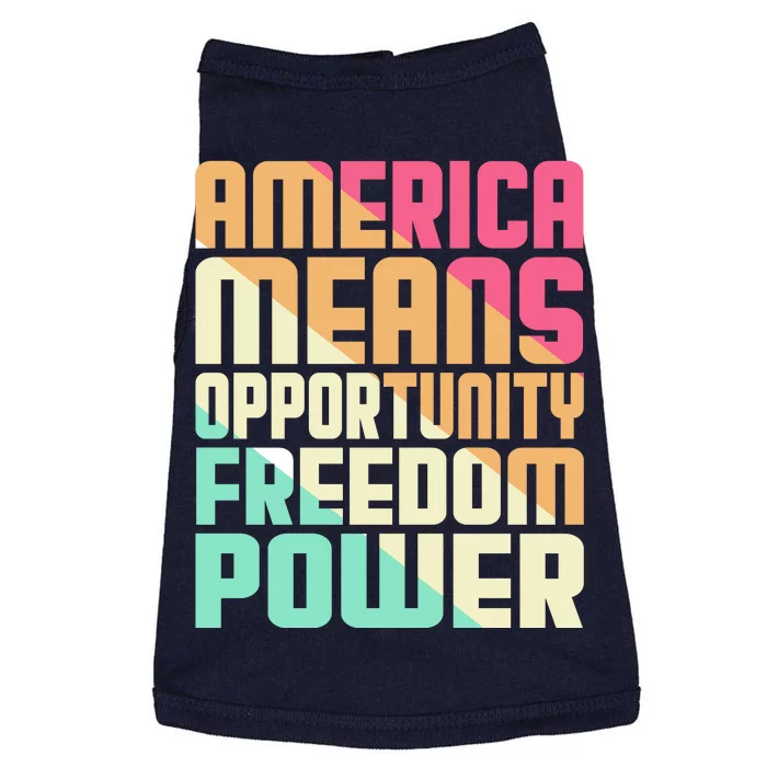 America Means Opportunity Freedom Power Doggie Tank