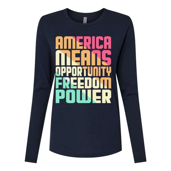 America Means Opportunity Freedom Power Womens Cotton Relaxed Long Sleeve T-Shirt