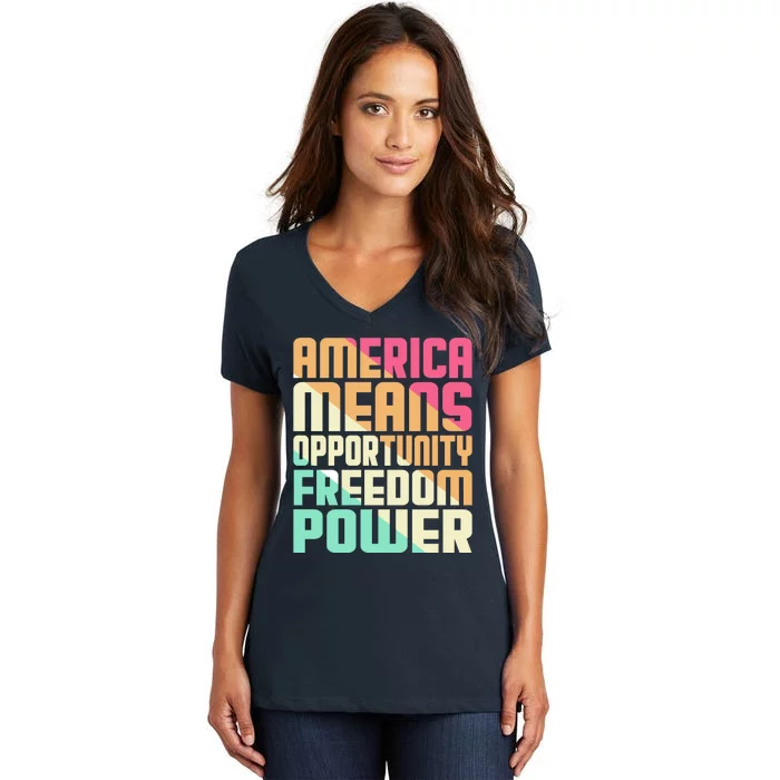 America Means Opportunity Freedom Power Women's V-Neck T-Shirt