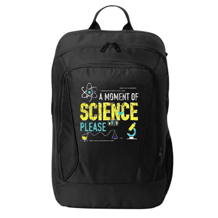 A Moment Of Science Please Scientist Science Teacher Gifts City Backpack