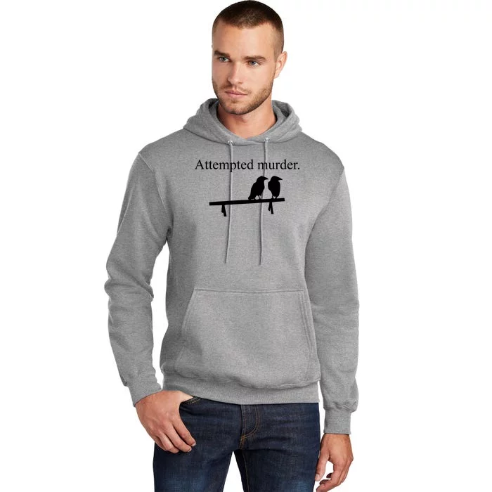 Attempted Murder Of Crows Funny Tall Hoodie