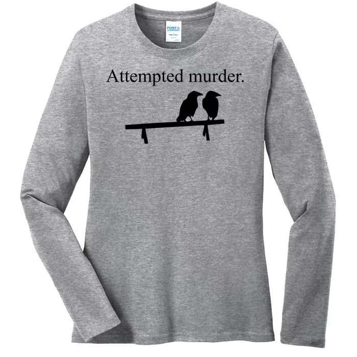 Attempted Murder Of Crows Funny Ladies Long Sleeve Shirt