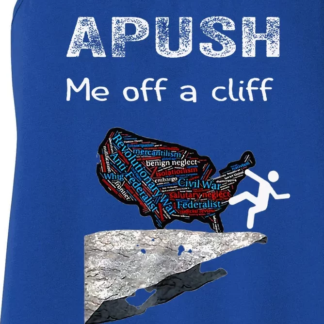 Apush Me Off A Cliff Funny Ap Us History Women's Racerback Tank