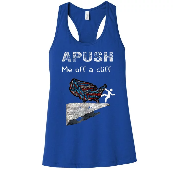 Apush Me Off A Cliff Funny Ap Us History Women's Racerback Tank