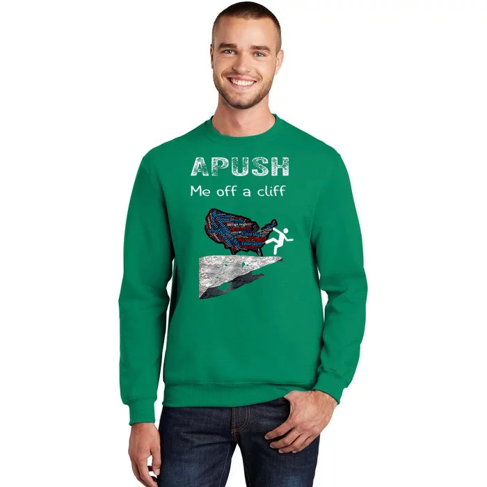 Apush Me Off A Cliff Funny Ap Us History Sweatshirt