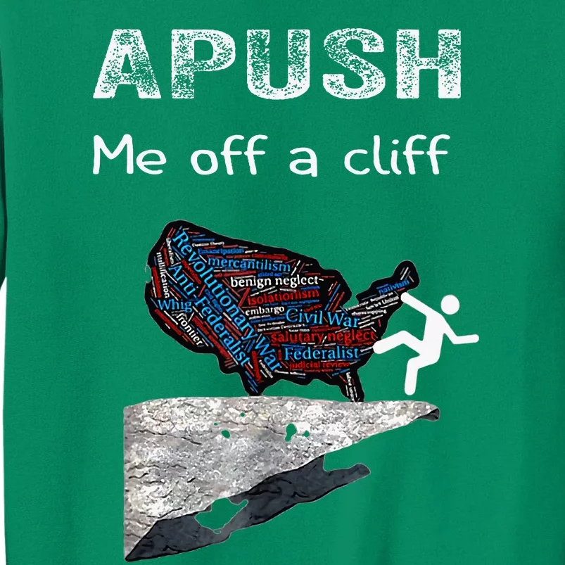 Apush Me Off A Cliff Funny Ap Us History Sweatshirt