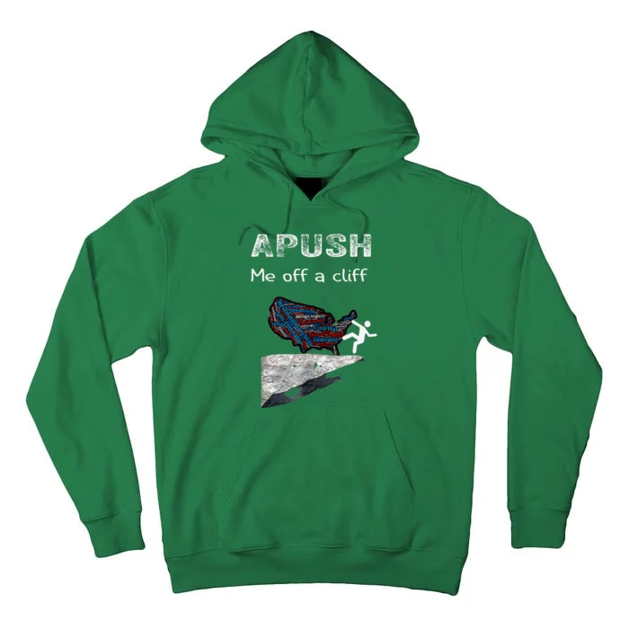 Apush Me Off A Cliff Funny Ap Us History Tall Hoodie