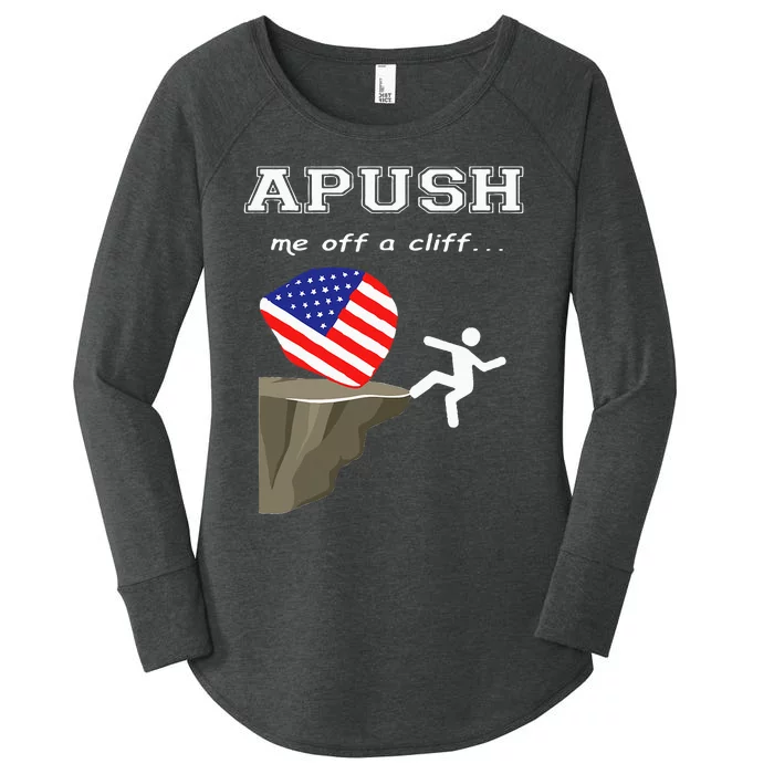 Apush Me Off A Cliff 2024 Ap Exam For Students Women's Perfect Tri Tunic Long Sleeve Shirt