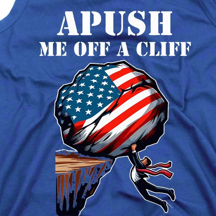 Apush Me Off A Cliff 2024 Ap Us History Tank Top