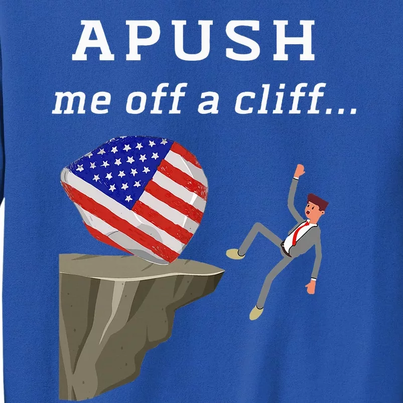 Apush Me Off A Cliff 2024 Ap Exam For Students Sweatshirt