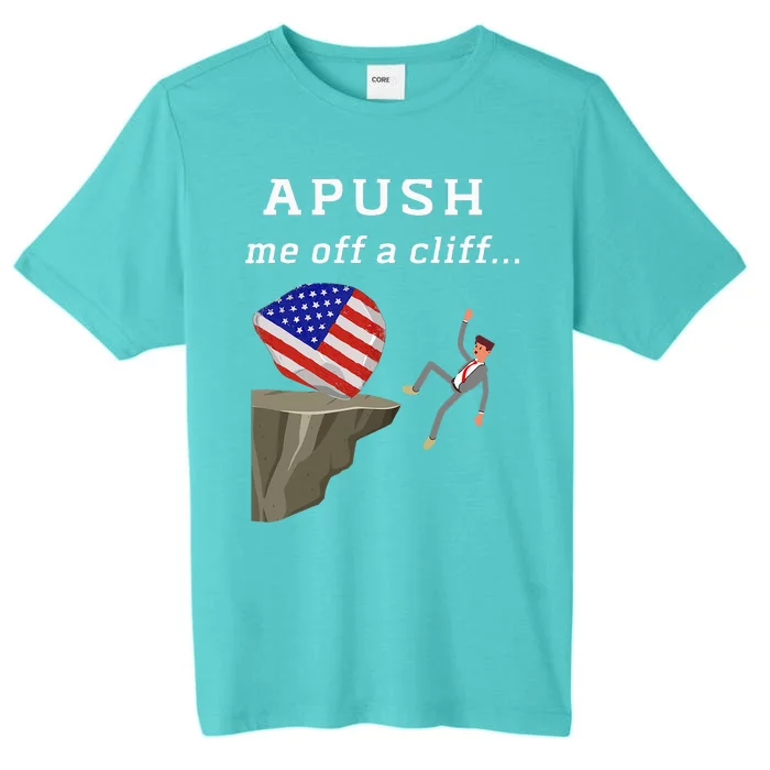 Apush Me Off A Cliff 2024 Ap Exam For Students ChromaSoft Performance T-Shirt