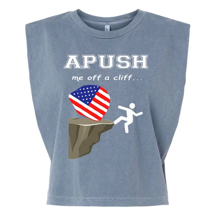 Apush Me Off A Cliff 2024 Ap Exam For Students Garment-Dyed Women's Muscle Tee