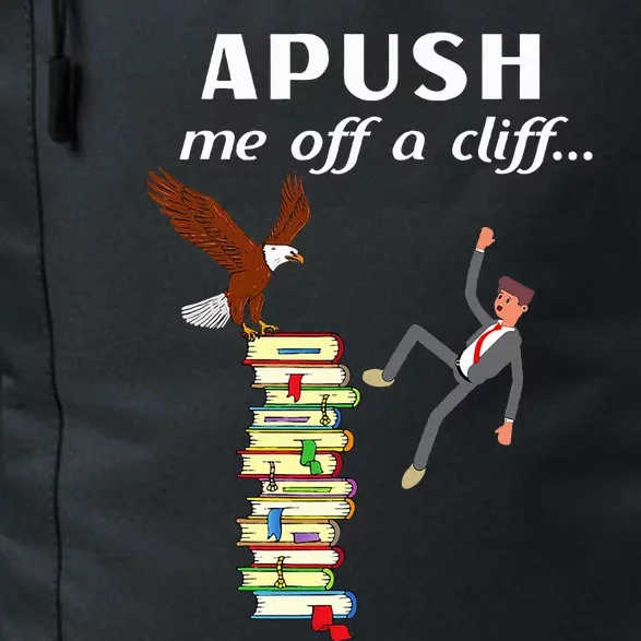 Apush Me Off A Cliff 2024 Ap Exam For Students Witty Daily Commute Backpack