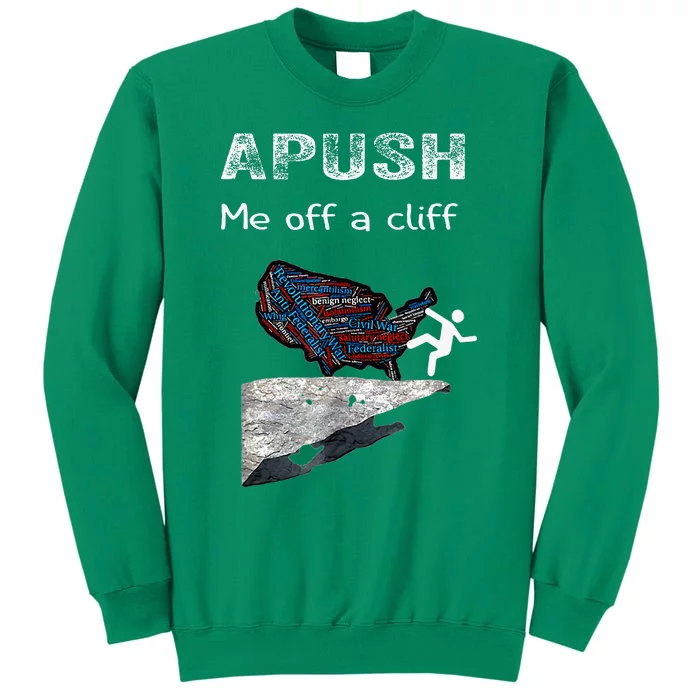 Apush Me Off A Cliff Funny Ap Us History Sweatshirt