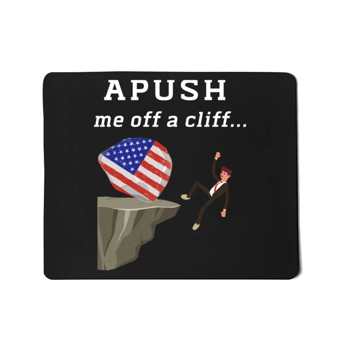 Apush Me Off A Cliff 2024 Ap Exam For Students Funny Trendy Mousepad