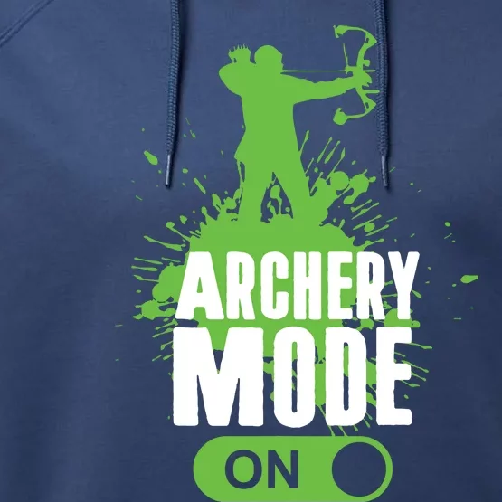 Archery Mode On Cool Hunting Bow Arrow Men Archer Gift Performance Fleece Hoodie