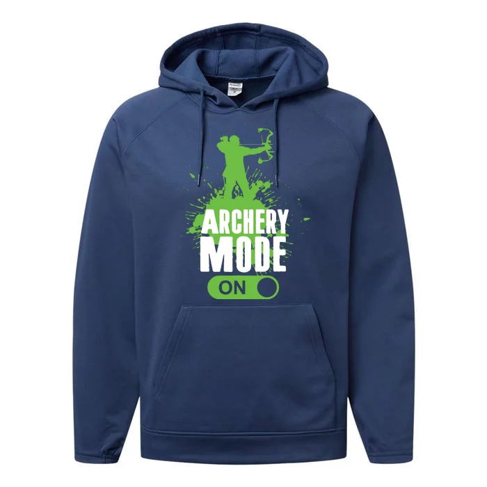 Archery Mode On Cool Hunting Bow Arrow Men Archer Gift Performance Fleece Hoodie