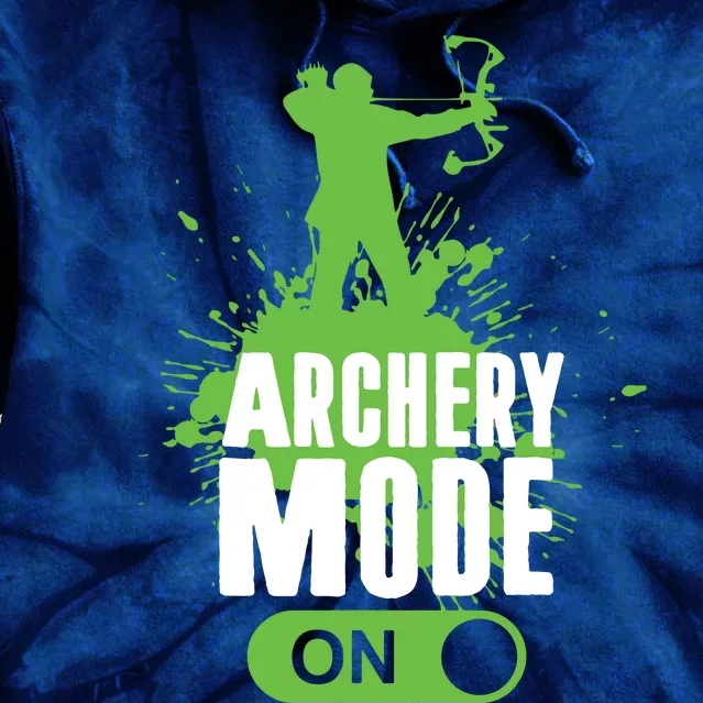 Archery Mode On Cool Hunting Bow Arrow Men Archer Gift Tie Dye Hoodie