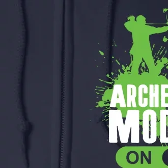 Archery Mode On Cool Hunting Bow Arrow Men Archer Gift Full Zip Hoodie