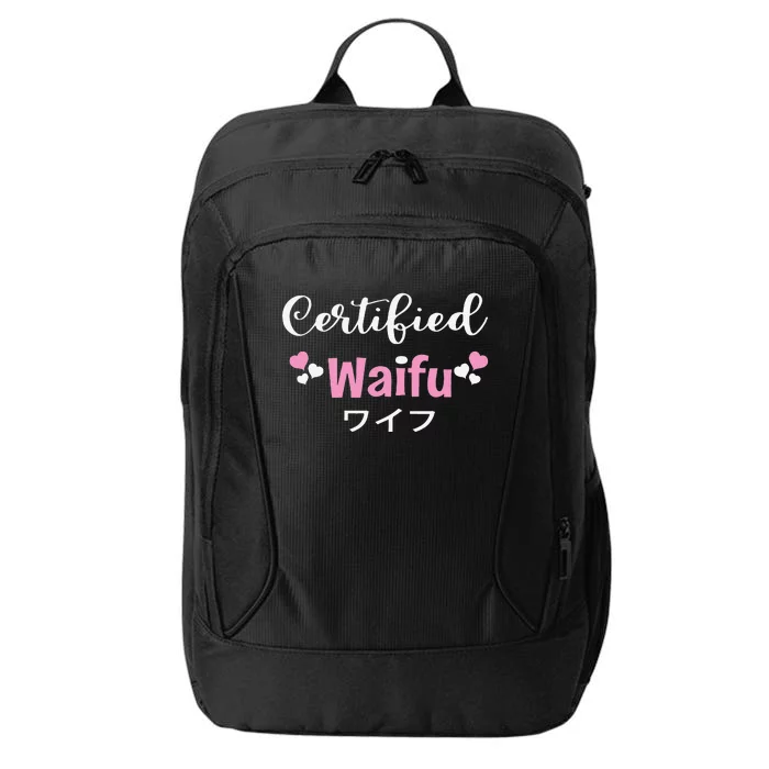 Anime Manga Otaku Certified Waifu Kawaii Japanese Japan City Backpack