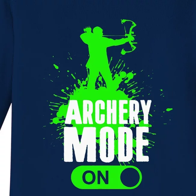 Archery Mode On Cool Hunting Bow Arrow Archer Gift Baby Long Sleeve Bodysuit