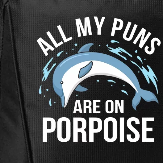 All My Puns Are On Porpoise Dolphin Sea Graphic Gift City Backpack