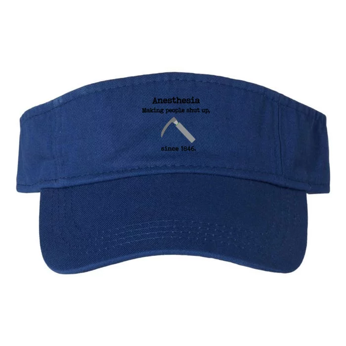 Anesthesia Making People Shut Up Since 1846 Funny Anesthesia Valucap Bio-Washed Visor