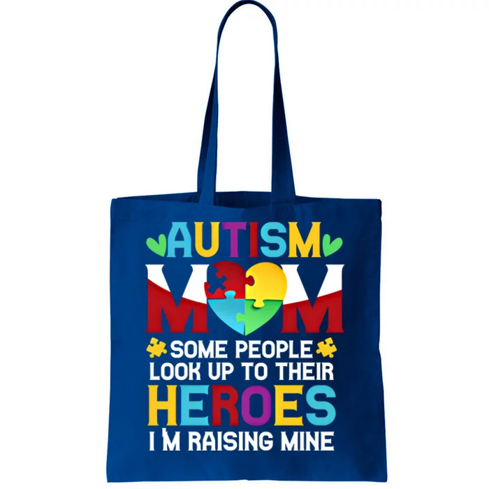 Autism Mom People Look Up Their Heroes Raising Mine Cute Gift Tote Bag