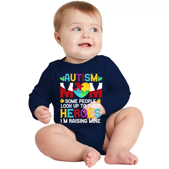 Autism Mom People Look Up Their Heroes Raising Mine Cute Gift Baby Long Sleeve Bodysuit