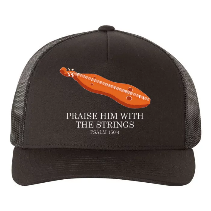 Appalachian Music Praise Him With The Strings Dulcimer Yupoong Adult 5-Panel Trucker Hat