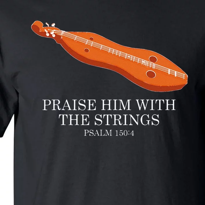 Appalachian Music Praise Him With The Strings Dulcimer Tall T-Shirt